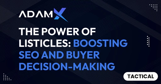 The Power of Listicles: Boosting SEO and Buyer Decision-Making
